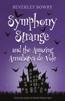 Symphony Strange y la asombrosa Annabatya de Vole - Symphony Strange and the Amazing Annabatya de Vole