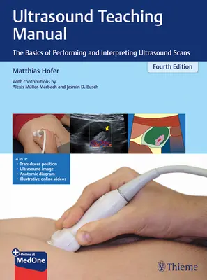 Ultrasound Teaching Manual: Los fundamentos de la realización e interpretación de ecografías - Ultrasound Teaching Manual: The Basics of Performing and Interpreting Ultrasound Scans