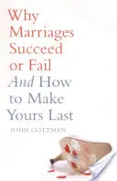 Por qué los matrimonios triunfan o fracasan - Why Marriages Succeed or Fail