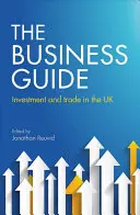 Guía empresarial: Inversión y comercio en el Reino Unido - The Business Guide: Investment and Trade in the UK