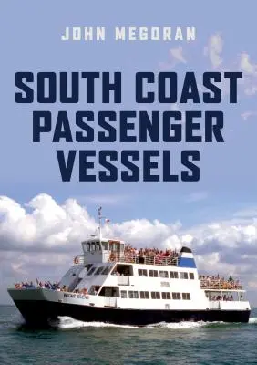 Los buques de pasaje de la costa sur - South Coast Passenger Vessels