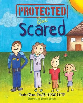 Protegidos pero asustados - Protected But Scared