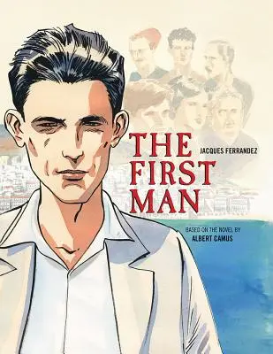 El primer hombre: la novela gráfica - The First Man: The Graphic Novel