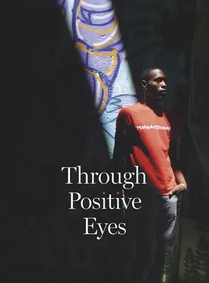 A través de ojos positivos - Through Positive Eyes