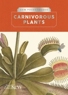 Kew Pocketbooks: Plantas carnívoras - Kew Pocketbooks: Carnivorous Plants