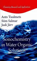 Sonoquímica en soluciones orgánicas acuosas - Sonochemistry in Water Organic Solutions
