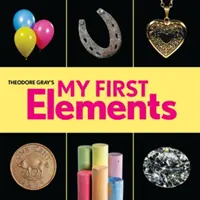 Mis primeros elementos, de Theodore Gray - Theodore Gray's My First Elements