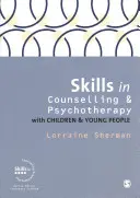 Habilidades en asesoramiento y psicoterapia con niños y jóvenes - Skills in Counselling and Psychotherapy with Children and Young People