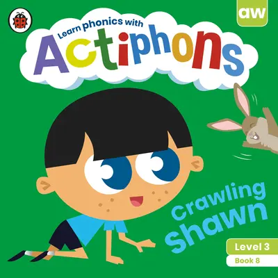 Actiphons Nivel 3 Libro 8 Gateando Shawn - Actiphons Level 3 Book 8 Crawling Shawn