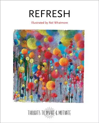 Refrescar: Ilustrado por Nel Whatmore - Refresh: Illustrated by Nel Whatmore