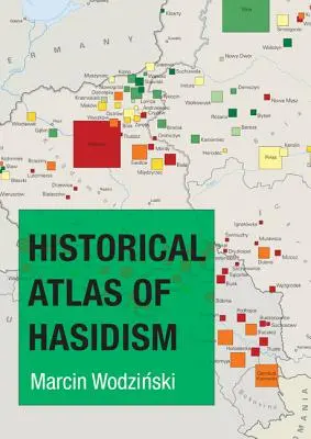 Atlas histórico del jasidismo - Historical Atlas of Hasidism