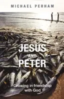 Jesús y Pedro - Crecer en amistad con Dios - Jesus and Peter - Growing in Friendship with God
