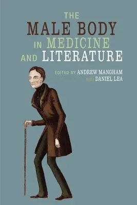 El cuerpo masculino en la medicina y la literatura - The Male Body in Medicine and Literature