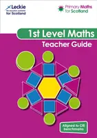 Primary Maths for Scotland First Level Teacher Guide - Para Curriculum for Excellence Primary Maths - Primary Maths for Scotland First Level Teacher Guide - For Curriculum for Excellence Primary Maths