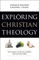 Explorando la Teología Cristiana: La Iglesia, el crecimiento espiritual y el fin de los tiempos - Exploring Christian Theology: The Church, Spiritual Growth, and the End Times