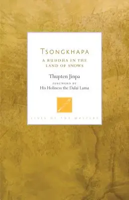 Tsongkhapa: Un Buda en el país de las nieves - Tsongkhapa: A Buddha in the Land of Snows