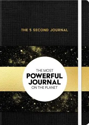 El Diario de 5 Segundos: El Mejor Diario y la Manera Más Rápida de Reducir el Ritmo, Potenciarlo y Hacerlo Todo - The 5 Second Journal: The Best Daily Journal and Fastest Way to Slow Down, Power Up, and Get Sh*t Done