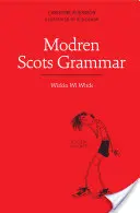 Gramática escocesa moderna - Wirkin wi Wirds - Modren Scots Grammar - Wirkin wi Wirds