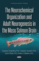 Organización neuroquímica y neurogénesis adulta en el cerebro del salmón masu - Neurochemical Organization and Adult Neurogenesis in the Masu Salmon Brain