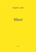 Sophie Calle: A ciegas - Sophie Calle: Blind