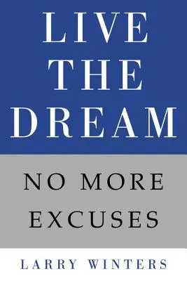 Vive el Sueño: No más excusas - Live the Dream: No More Excuses