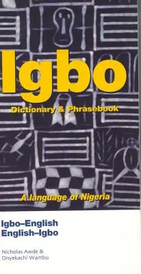 Igbo-Inglés/Inglés-Igbo Diccionario y Libro de Frases - Igbo-English/English-Igbo Dictionary & Phrasebook