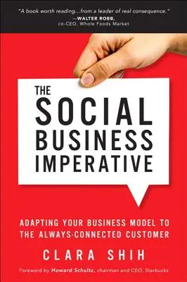 El imperativo del negocio social: Adaptar su modelo de negocio al cliente siempre conectado - The Social Business Imperative: Adapting Your Business Model to the Always-Connected Customer