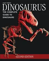 Dinosaurus: La guía completa de los dinosaurios - Dinosaurus: The Complete Guide to Dinosaurs