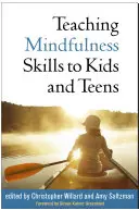 Enseñar habilidades de atención plena a niños y adolescentes - Teaching Mindfulness Skills to Kids and Teens