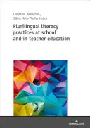 Prácticas de alfabetización plurilingüe en la escuela y en la formación del profesorado - Plurilingual Literacy Practices at School and in Teacher Education