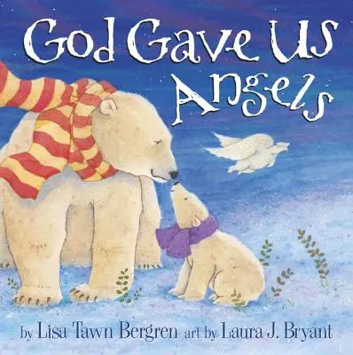 Dios nos dio ángeles: Un libro ilustrado - God Gave Us Angels: A Picture Book