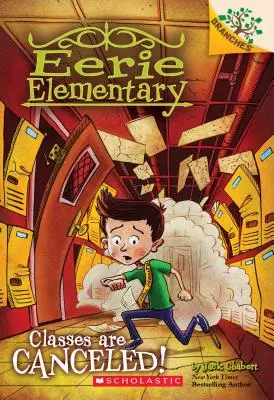 ¡Las Clases Se Cancelan! Un libro de ramas (Eerie Elementary #7), 7 - Classes Are Canceled!: A Branches Book (Eerie Elementary #7), 7