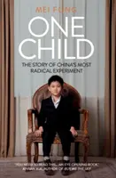 Un solo hijo: vida, amor y paternidad en la China moderna - One Child - Life, Love and Parenthood in Modern China