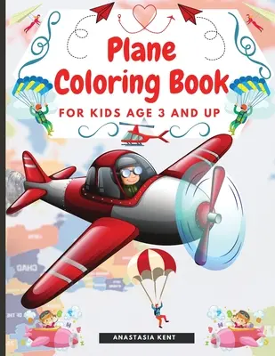 Libro para colorear de aviones para niños a partir de 3 años: Increíbles ilustraciones para colorear que incluyen aviones, helicópteros y globos aerostáticos - Plane Coloring Book for Kids Aged 3 and UP: Amazing Illustrations for Coloring Including Planes, Helicopters and Air Balloons