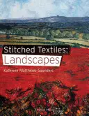 Textiles cosidos: Paisajes - Stitched Textiles: Landscapes