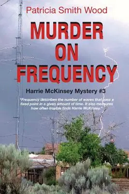 Asesinato en frecuencia: Harrie McKinsey Mystery #3 - Murder on Frequency: Harrie McKinsey Mystery #3