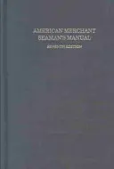 Manual del marino mercante estadounidense - American Merchant Seaman's Manual