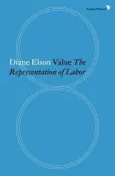 El valor: La representación del trabajo en el capitalismo - Value: The Representation of Labour in Capitalism