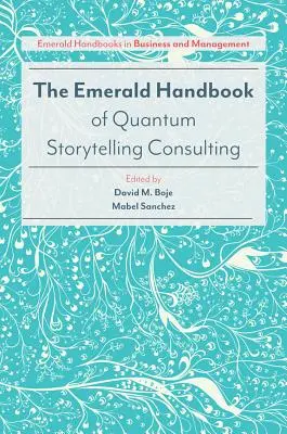 The Emerald Handbook of Quantum Storytelling Consulting (Manual Emerald de consultoría en narrativa cuántica) - The Emerald Handbook of Quantum Storytelling Consulting