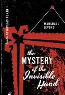 El misterio de la mano invisible - The Mystery of the Invisible Hand