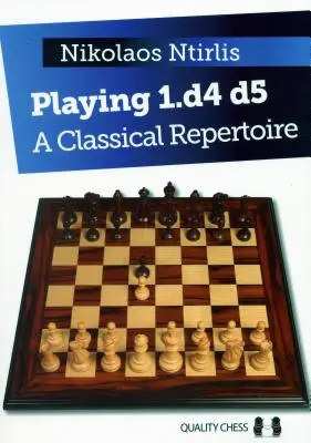 Jugar 1.D4 D5: un repertorio clásico - Playing 1.D4 D5: A Classical Repertoire