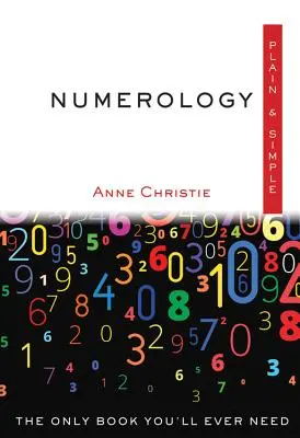 Numerology Plain & Simple: El único libro que necesitará - Numerology Plain & Simple: The Only Book You'll Ever Need