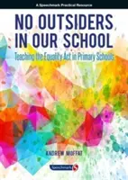 No Outsiders in Our School: La enseñanza de la Ley de Igualdad en la escuela primaria - No Outsiders in Our School: Teaching the Equality ACT in Primary Schools