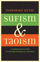 Sufismo y taoísmo: Estudio comparativo de conceptos filosóficos clave - Sufism and Taoism: A Comparative Study of Key Philosophical Concepts