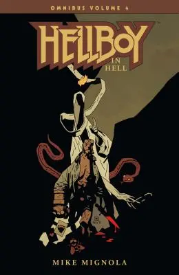 Hellboy Omnibus Volumen 4: Hellboy en el infierno - Hellboy Omnibus Volume 4: Hellboy in Hell