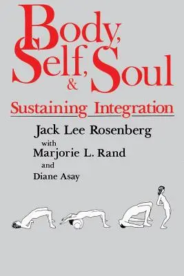 Cuerpo, yo y alma: integración sostenible - Body, Self, and Soul: Sustaining Integration