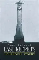Historias del último guardián del faro - Last Keeper's Lighthouse Stories