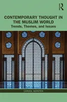 Pensamiento contemporáneo en el mundo musulmán: Tendencias, temas y cuestiones - Contemporary Thought in the Muslim World: Trends, Themes, and Issues