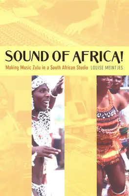 El sonido de África Hacer música zulú en un estudio sudafricano - Sound of Africa!: Making Music Zulu in a South African Studio