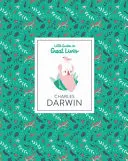 Charles Darwin: Pequeña guía de grandes vidas - Charles Darwin: Little Guide to Great Lives